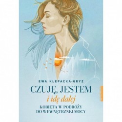 Czuję, jestem i idę dalej....