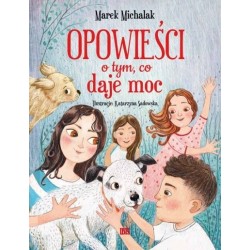 Opowieści o tym, co daje moc