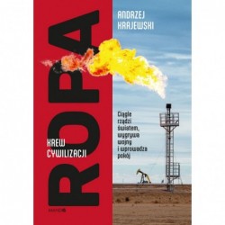 Ropa. Krew cywilizacji