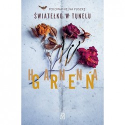 Światełko w tunelu. Cykl...