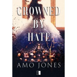 Crowned by Hate. Seria...