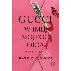 Gucci. W imię mojego ojca