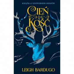 Cień i kość. Trylogia...