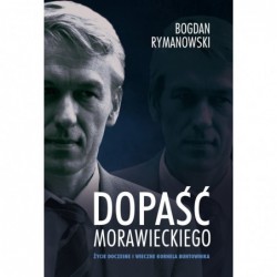 Dopaść Morawieckiego. Życie...