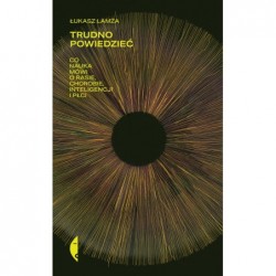 Trudno powiedzieć. Co nauka...