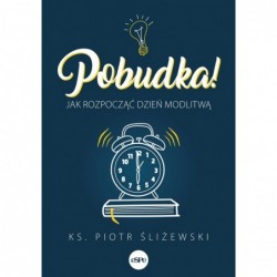 Pobudka. Jak rozpocząć...