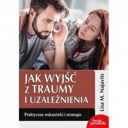Jak wyjść z traumy i...