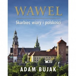 Wawel. Skarbiec wiary i...