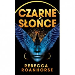 Czarne słońce. Trylogia...