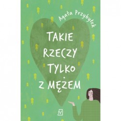 Takie rzeczy tylko z mężem