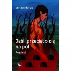 Jeśli przecięto cię na pół