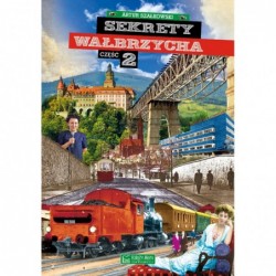 Sekrety Wałbrzycha. Część 2