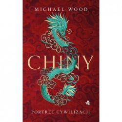 Chiny. Portret cywilizacji...