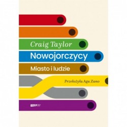 Nowojorczycy. Miasto i ludzie