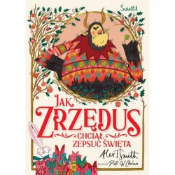 Jak Zrzędus chciał zepsuć...