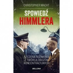 Spowiedź Himmlera. Szczera...