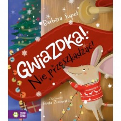 Gwiazdka! Nie przeszkadzać!