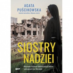 Siostry nadziei. Nieznane...