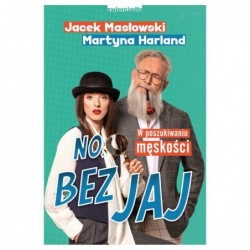 No, bez jaj. Rozmowy o...