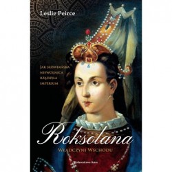 Roksolana. Władczyni Wschodu