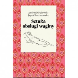 Sztuka obsługi waginy