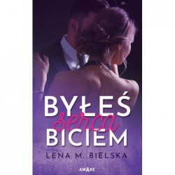 Byłeś serca biciem