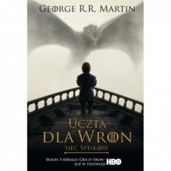 Pieśń Lodu i Ognia. Tom IV....