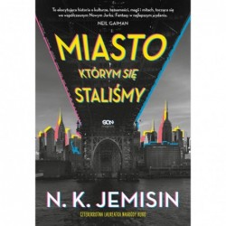 Miasto, którym się staliśmy