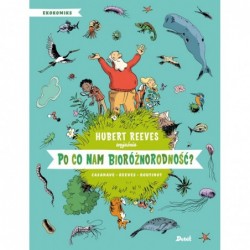 Po co nam bioróżnorodność?...