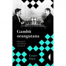 Gambit orangutana. Opowieść...