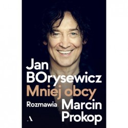 Jan Borysewicz. Mniej obcy