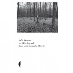 Las zbliża się powoli. Kto...