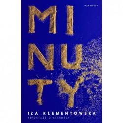 Minuty. Reportaże o starości