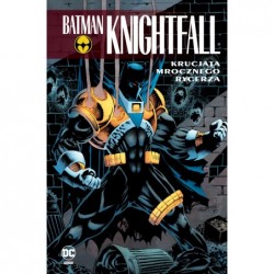 Batman Knightfall. Krucjata...