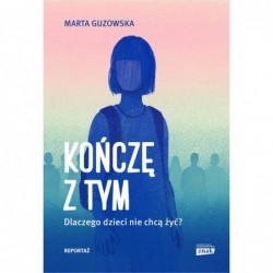 Kończę z tym. Dlaczego...