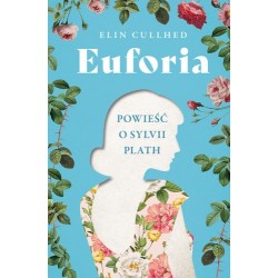 Euforia. Powieść o Sylvii...