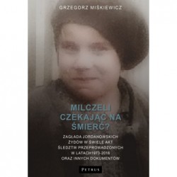 Milczeli czekając na śmierć?
