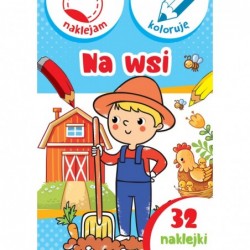 Na wsi. Naklejam i koloruję