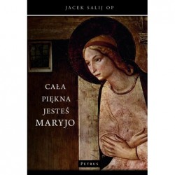 Cała piękna jesteś Maryjo