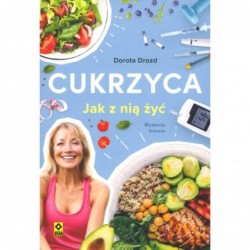 Cukrzyca. Jak z nią żyć?