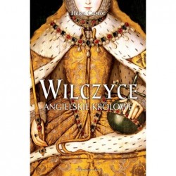 Wilczyce. Angielskie królowe