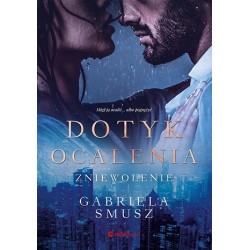 Dotyk ocalenia. Zniewolenie