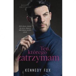 Ten, którego zatrzymam....