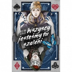 Wszyscy jesteśmy tu szaleni