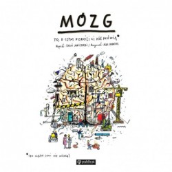Mózg. To, o czym dorośli Ci...