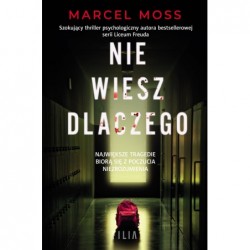 Nie wiesz dlaczego. Cykl...