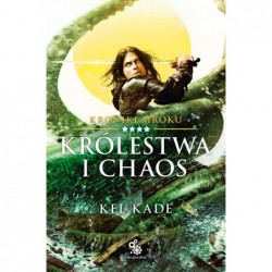 Królestwa i chaos. Kroniki...