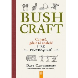 Bushcraft. Co jeść, gdzie...