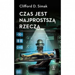 Czas jest najprostszą rzeczą