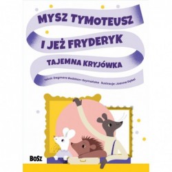 Mysz Tymoteusz i jeż...